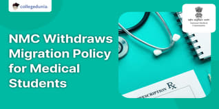 NMC Withdraws Migration Policy for Medical Students, Check New Guidelines Here